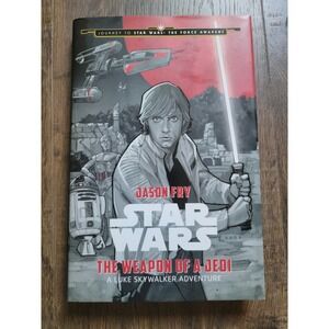 Star Wars The Weapon of a Jedi‎ Luke Skywalker Adventure Book Jason Fry
